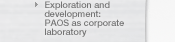 Exploration and development:PAOS as a corporate laboratory